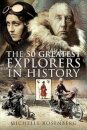 The 50 Greatest Explorers in History