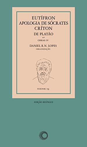 Eutífron, Apologia De Sócrates E Críton, De Platão: Obras 4
