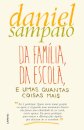 Da Família, Da Escola