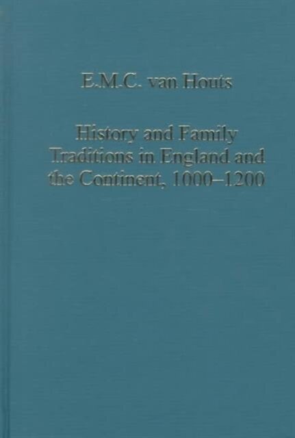 History and Family Traditions in England and the Continent, 1000–1200