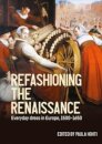 Refashioning the Renaissance