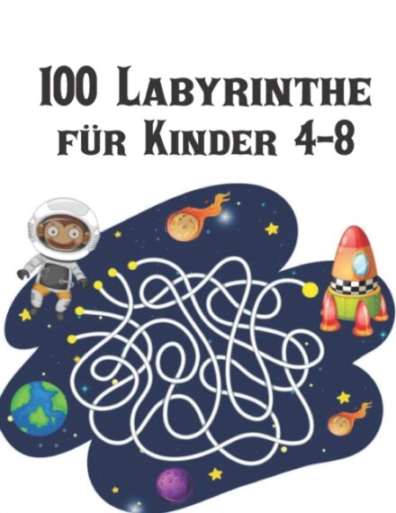 100 Labyrinthe f?r Kinder 4-8