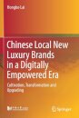 Chinese Local New Luxury Brands in a Digitally Empowered Era