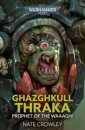 Ghazghkull Thraka: Prophet of the Waaagh!