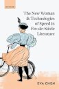 The New Woman and Technologies of Speed in Fin-de- Siecle Literature