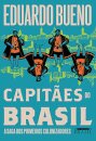 Capitães do Brasil: a saga dos primeiros colonizadores