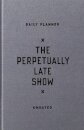 The Perpetually Late Show Undated Standard Planner