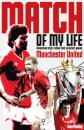Manchester United Match of My Life