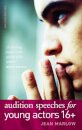 Audition Speeches for Young Actors 16+