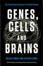 Genes, Cells and Brains