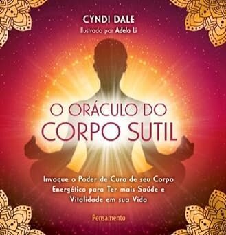 O Oráculo Do Corpo Sútil: Invoque Poder De Cura (52 Cartas)