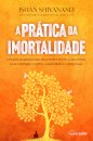 A Prática da Imortalidade