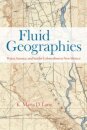 Fluid Geographies