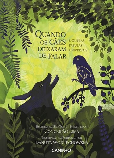 Quando os Cães Deixaram de Falar E outras Fábulas Universais