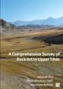 A Comprehensive Survey of Rock Art in Upper Tibet: Volume IV