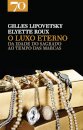 O Luxo Eterno - Da Idade do Sagrado ao Tempo das Marcas