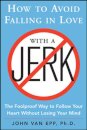 How to Avoid Falling in Love with a Jerk