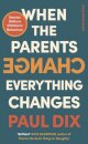 When the Parents Change, Everything Changes