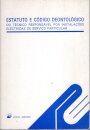 Estatuto e Código Deontológico do técnico responsável por instalações eléctricas de serviço particular