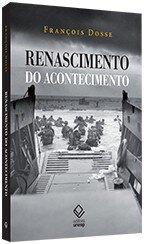 Renascimento do acontecimento: um desafio para o historiador