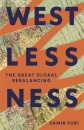 Westlessness : The Great Global Rebalancing