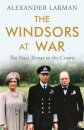 The Windsors at War - As seen on Channel 4’s Edward vs George