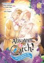 Always a Catch! 04