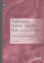 Philosophy, Humor, and the Human Condition
