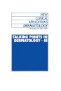 Talking Points in Dermatology - III