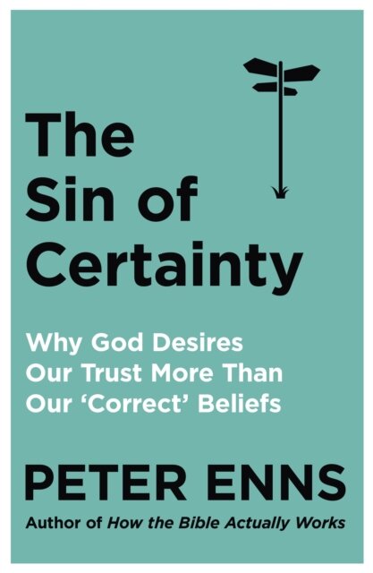 The Sin of Certainty
