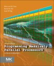 Programming Massively Parallel Processors