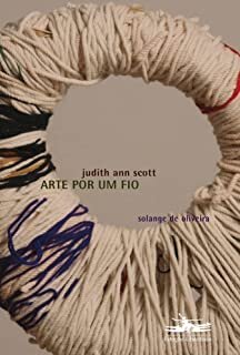 Arte Por Um Fio: Judith Ann Scott