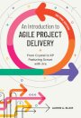 An Introduction to Agile Project Delivery
