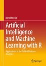 Artificial Intelligence and Machine Learning with R