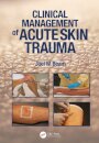 Clinical Management of Acute Skin Trauma
