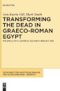 Transforming the Dead in Graeco-Roman Egypt