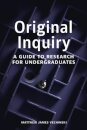 Original Inquiry: A Guide to Research for Undergraduates