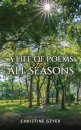 A Life of Poems for All Seasons