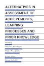 Alternatives in Assessment of Achievements, Learning Processes and Prior Knowledge