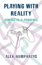 Playing with Reality