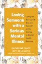 Loving Someone with a Serious Mental Illness