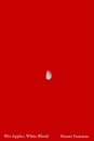 Wet Apples, White Blood