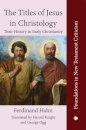The The Titles of Jesus in Christology