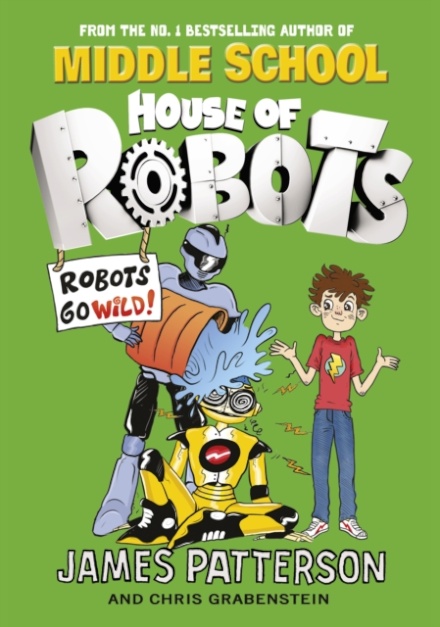 House Of Robots: Robots Go Wild