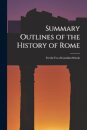 Summary Outlines of the History of Rome [microform]