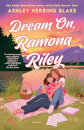Dream On Ramona Riley