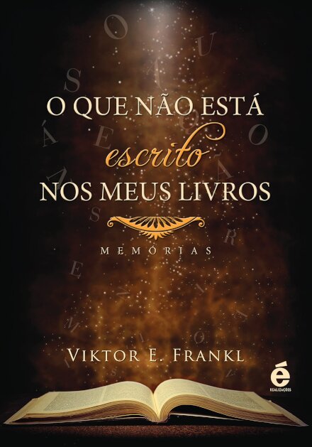 O Que Não Está Escrito Nos Meus Livros: Memórias