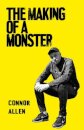 The Making of a Monster