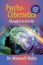 Psycho-Cybernetics Thoughts to Live By