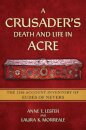 A Crusader's Death and Life in Acre